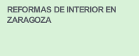 REFORMAS DE INTERIOR EN ZARAGOZA     